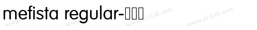 mefista regular字体转换 mefista regular字体转换